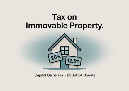 Comparison of capital gains tax rates for immovable property before and after 23 July 2024